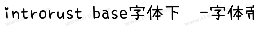 introrust base字体下载字体转换